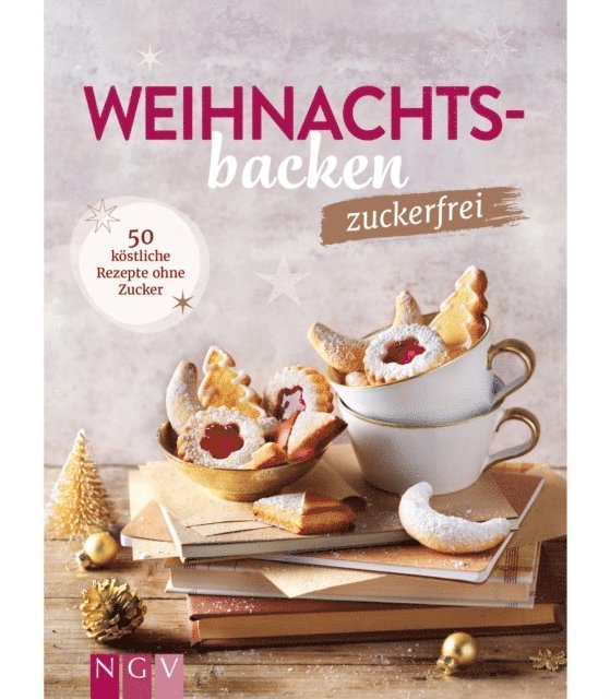 Naumann & Gobel Verlag - Weihnachtsbacken zuckerfrei, E-bok
