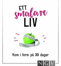 Ett smalare liv : kom i form p 30 dagar