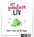 Ett smalare liv : kom i form p 30 dagar