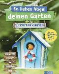 So lieben Vgel deinen Garten