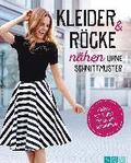 Kleider und R�cke n�hen ohne Schnittmuster