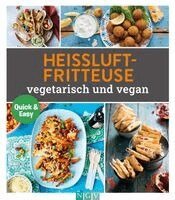 Heißluftfritteuse vegetetarisch und vegan