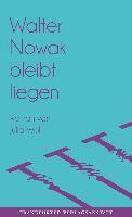 Julia Wolf - Walter Nowak bleibt liegen, Inbunden. Tillgänglighet: Lägg i varukorg