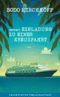 Bodo Kirchhoff - Betreff: Einladung zu einer Kreuzfahrt, Inbunden. Tillgänglighet: Lägg i varukorg