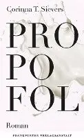 Corinna T. Sievers - Propofol, Inbunden. Tillgänglighet: Lägg i varukorg