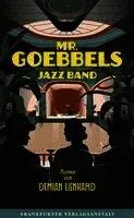 Demian Lienhard - Mr. Goebbels Jazz Band, Inbunden. Tillgänglighet: Lägg i varukorg