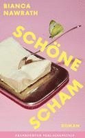 Bianca Nawrath - Schöne Scham, Inbunden