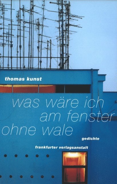 Thomas Kunst - Was wäre ich am Fenster ohne Wale, E-bok