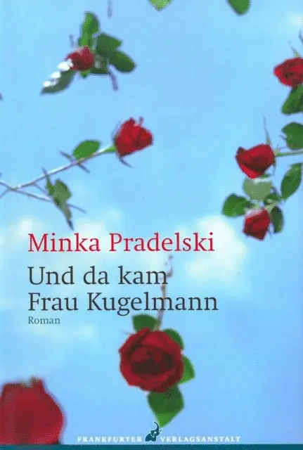 Minka Pradelski - Und da kam Frau Kugelmann, E-bok. Tillgänglighet: Lägg i varukorg