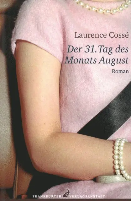 LaurenceCosse - Der 31. Tag des Monats August, E-bok. Tillgänglighet: Lägg i varukorg