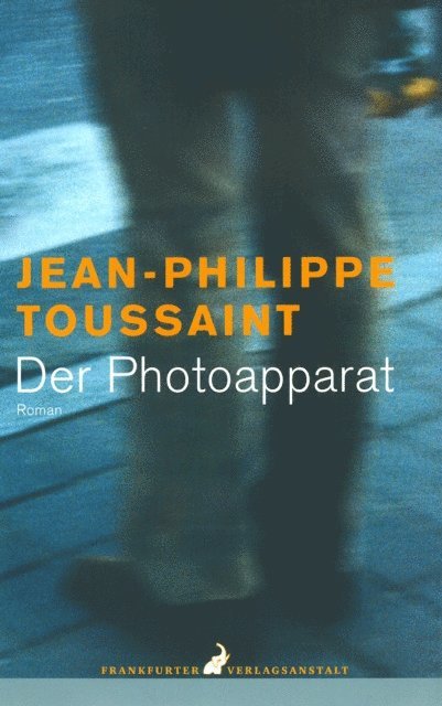 Jean-Philippe Toussaint - Der Photoapparat, E-bok
