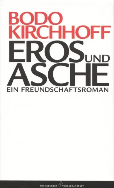Bodo Kirchhoff - Eros und Asche, E-bok. Tillgänglighet: Lägg i varukorg