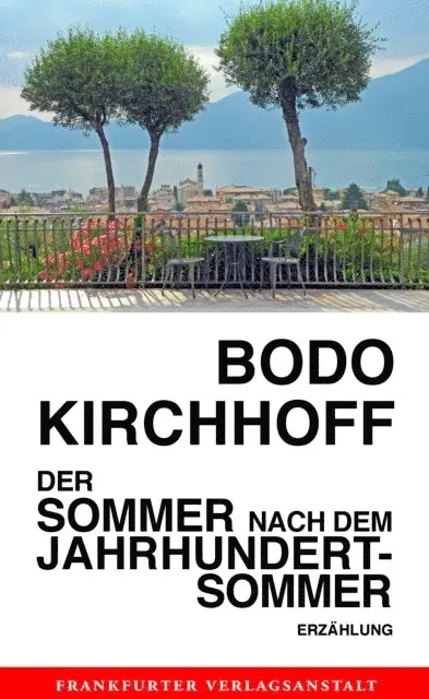 Bodo Kirchhoff - Der Sommer nach dem Jahrhundertsommer, E-bok. Tillgänglighet: Lägg i varukorg