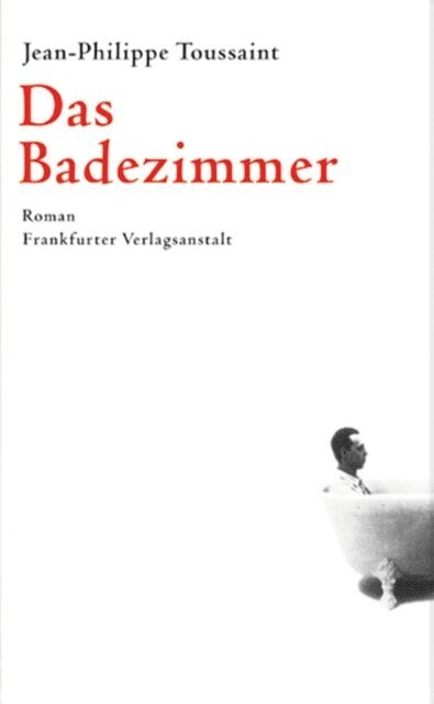 Jean-Philippe Toussaint - Das Badezimmer, E-bok