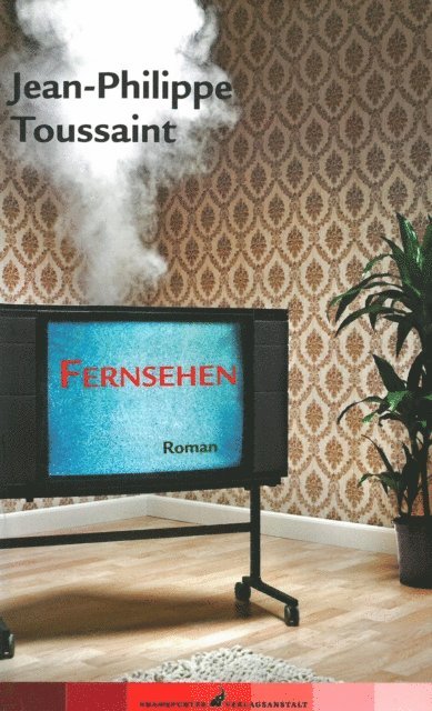 Jean-Philippe Toussaint - Fernsehen, E-bok