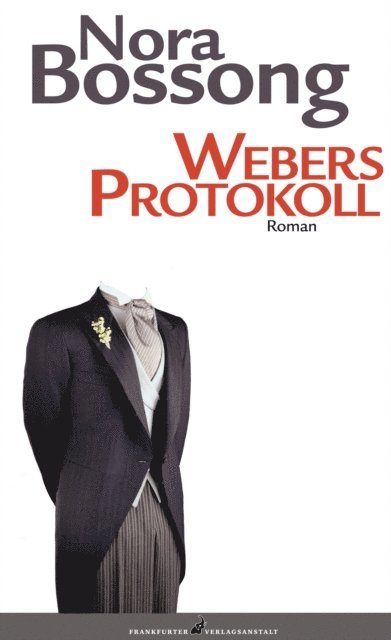 Nora Bossong - Webers Protokoll, E-bok