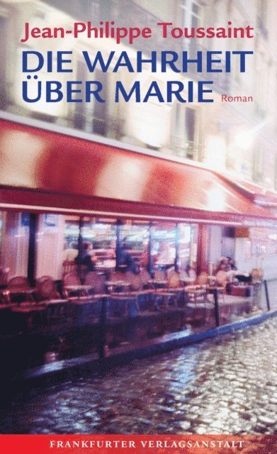 Jean-Philippe Toussaint - Die Wahrheit über Marie, E-bok