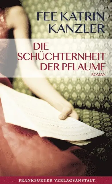 Fee Katrin Kanzler - Die Schüchternheit der Pflaume, E-bok. Tillgänglighet: Lägg i varukorg