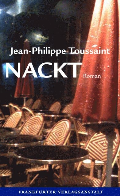 Jean-Philippe Toussaint - Nackt, E-bok