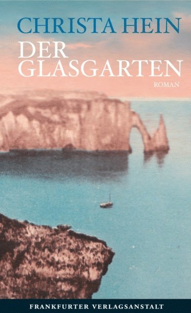 Christa Hein - Der Glasgarten, E-bok