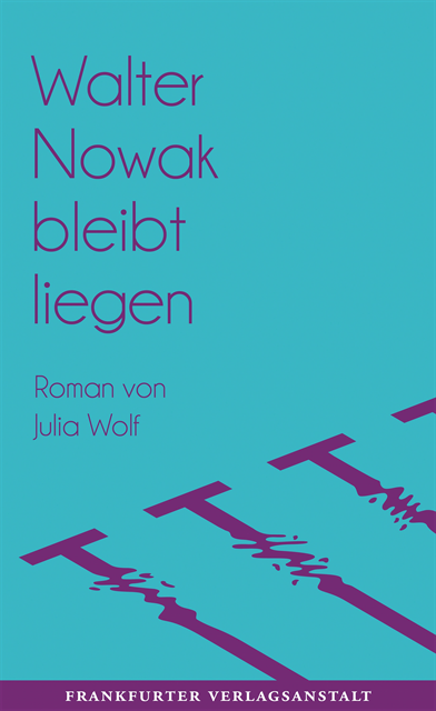 Julia Wolf - Walter Nowak bleibt liegen, E-bok