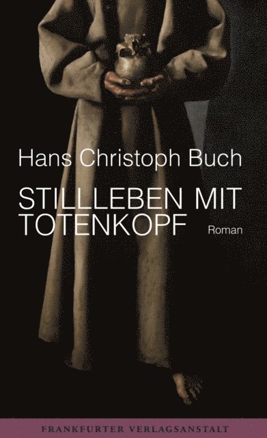 Hans Christoph Buch - Stillleben mit Totenkopf, E-bok