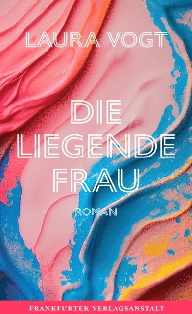 Laura Vogt - Die liegende Frau, E-bok