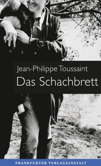 Jean-Philippe Toussaint - Das Schachbrett, E-bok