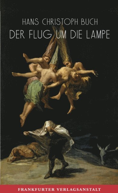 Hans Christoph Buch - Der Flug um die Lampe, E-bok