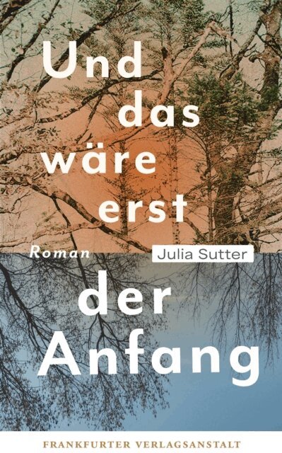 Julia Sutter - Und das ware erst der Anfang, E-bok