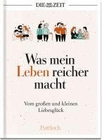 Die Zeit - Was mein Leben reicher macht, Inbunden