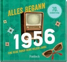 Pattloch Verlag - Alles begann 1956, Inbunden