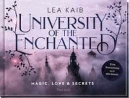 Lea Kaib - University of the Enchanted, Inbunden