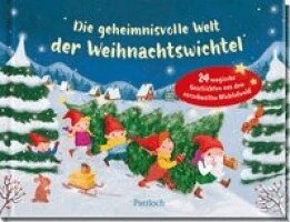 Lotte Kutschmann - Die geheimnisvolle Welt der Weihnachtswichtel, Inbunden. Tillgänglighet: Lägg i varukorg