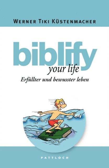 Werner Tiki Kustenmacher - biblify your life, E-bok