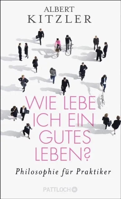 Albert Kitzler - Wie lebe ich ein gutes Leben?, E-bok. Tillgänglighet: Lägg i varukorg