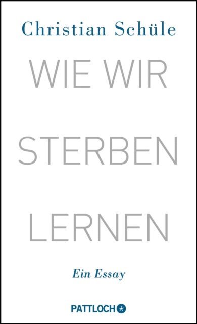 Christian Schule - Wie wir sterben lernen, E-bok