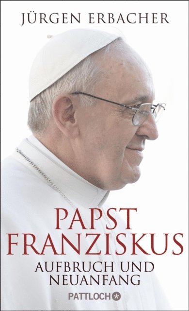 Jurgen Erbacher - Papst Franziskus, E-bok