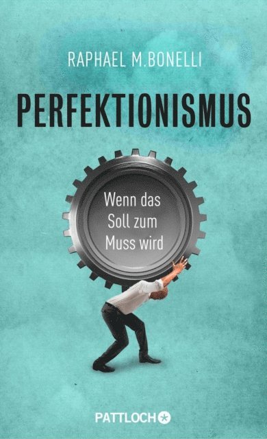 Raphael M. Bonelli - Perfektionismus, E-bok