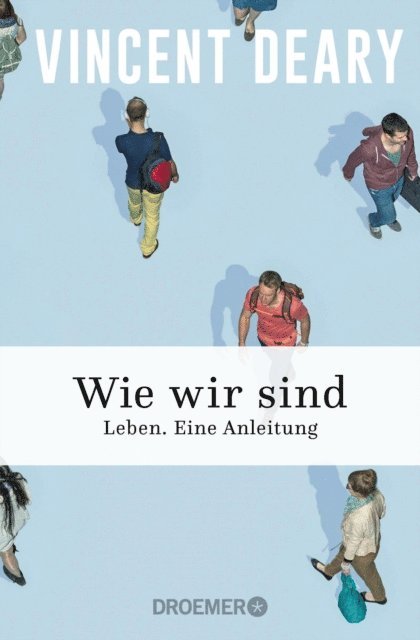 Vincent Deary - Wie wir sind, E-bok. Tillgänglighet: Lägg i varukorg