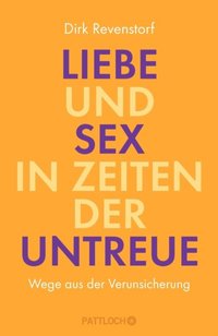 Liebe und Sex in Zeiten der Untreue