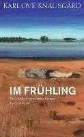 Karl Ove Knausgård - Im Frühling, Inbunden