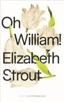 Elizabeth Strout - Oh, William!, Inbunden. Tillgänglighet: Lägg i varukorg