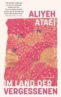 Aliyeh Ataei - Im Land der Vergessenen, Inbunden