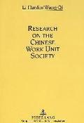 Research on the Chinese Work Unit Society
