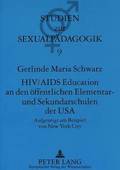 Hiv/AIDS Education an Den Oeffentlichen Elementar- Und Sekundarschulen Der USA