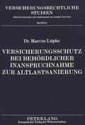 Versicherungsschutz Bei Behoerdlicher Inanspruchnahme Zur Altlastsanierung