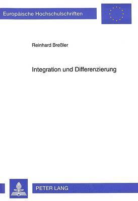 Reinhard Breßler - Integration Und Differenzierung, Häftad