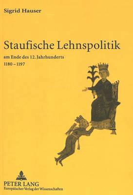 Sigrid Hauser - Staufische Lehnspolitik, Häftad