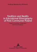 Tradition and Reality in Educational Ethnography of Post-communist Poland